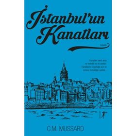 İstanbul’un Kanatları - C. M. Mussard