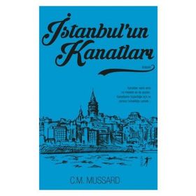 İstanbul’un Kanatları - C. M. Mussard