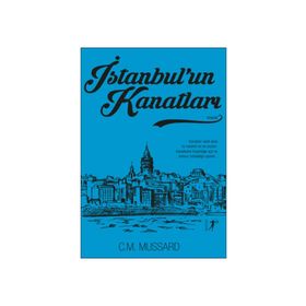 İstanbul’un Kanatları - C. M. Mussard