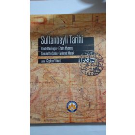 İSTANBUL'UN KAPISI SULTANBEYLI TARIHI - VAHDETTIN ENGIN;ERHAN AFYONCU;MEHMET MAZAK;CEMALETTIN ŞAHIN