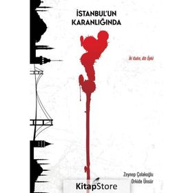 İstanbul'un Karanlığında - Zeynep Çolakoğlu