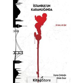 İstanbul'un Karanlığında - Zeynep Çolakoğlu