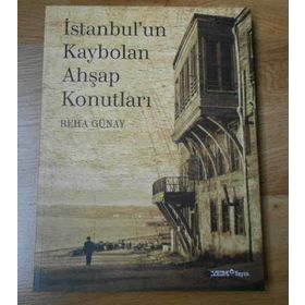 İstanbul'un Kaybolan Ahşap Konutları - Reha Günay