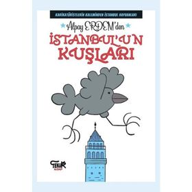 İstanbul'un Kuşları / Arif Aşçı / Türkiye İş Bankası Yayınları