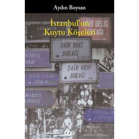 İSTANBUL`UN KUYTU KÖŞELERİ - AYDIN BOYSAN