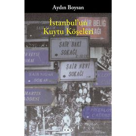 İSTANBUL`UN KUYTU KÖŞELERİ - AYDIN BOYSAN