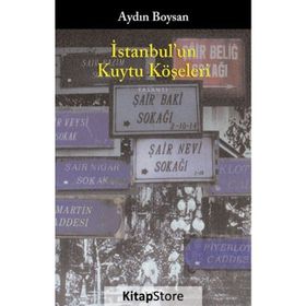 İSTANBUL`UN KUYTU KÖŞELERİ - AYDIN BOYSAN