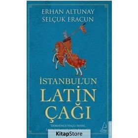 İstanbulun Latin Çağı - Erhan Altunay