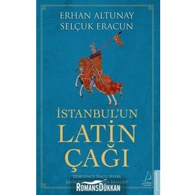 İstanbulun Latin Çağı - Erhan Altunay