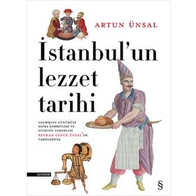 İSTANBUL'UN LEZZET TARIHI - ARTUN ÜNSAL