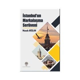 İstanbulun Markalaşma Serüveni - Musab Arslan