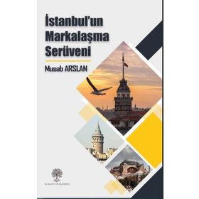 İstanbulun Markalaşma Serüveni - Musab Arslan