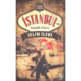 İSTANBUL'UN SANDIK ODASI - SELIM İLERI