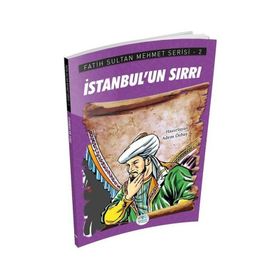 İstanbul’un Sırrı - Fatih Sultan Mehmet Serisi - Maviçatı Yayınları