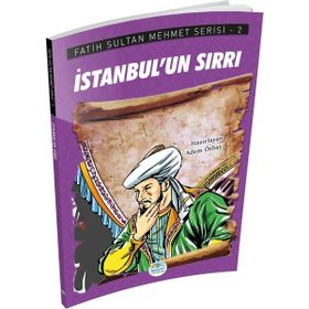 İstanbul’un Sırrı - Fatih Sultan Mehmet Serisi - Maviçatı Yayınları