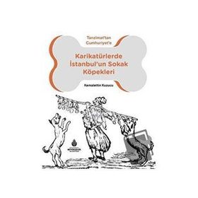 İstanbul'un Sokak Köpekleri - Kemalettin Kuzucu