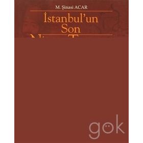 İSTANBUL´UN SON NİŞAN TAŞLARI - M. ŞİNASİ ACAR