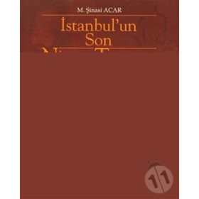 İSTANBUL´UN SON NİŞAN TAŞLARI - M. ŞİNASİ ACAR