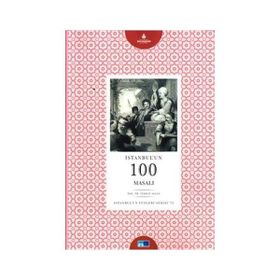 İstanbulun Yüzleri Serisi - 73 İstanbulun 100 Masalı - Ferhat Aslan
