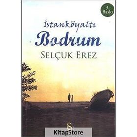İSTANKÖYALTI BODRUM - SELÇUK EREZ (ISBN:9786051415123 )