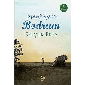 İSTANKÖYALTI BODRUM - SELÇUK EREZ (ISBN:9786051415123 )