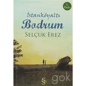 İSTANKÖYALTI BODRUM - SELÇUK EREZ (ISBN:9786051415123 )