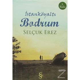 İSTANKÖYALTI BODRUM - SELÇUK EREZ (ISBN:9786051415123 )