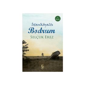 İSTANKÖYALTI BODRUM - SELÇUK EREZ (ISBN:9786051415123 )
