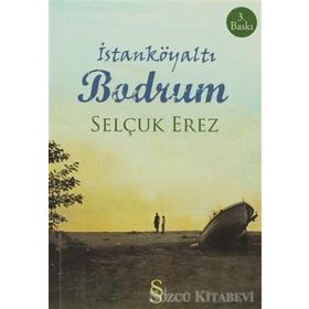 İSTANKÖYALTI BODRUM - SELÇUK EREZ (ISBN:9786051415123 )