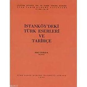 İSTANKÖY'DEKİ TÜRK ESERLERI VE TARİHÇE - ZEKI ÇELİKKOL
