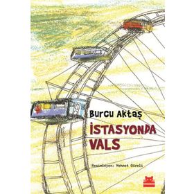 İstasyonda Vals - Burcu Aktaş