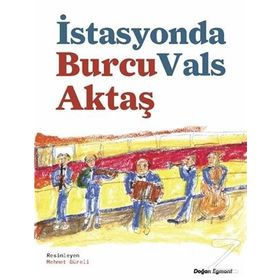 İstasyonda Vals - Burcu Aktaş