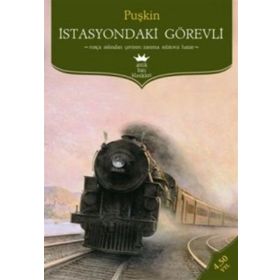 İSTASYONDAKI GÖREVLI - ALEKSANDR SERGEYEVIÇ PUŞKIN