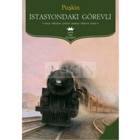 İSTASYONDAKI GÖREVLI - ALEKSANDR SERGEYEVIÇ PUŞKIN