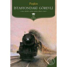 İSTASYONDAKI GÖREVLI - ALEKSANDR SERGEYEVIÇ PUŞKIN