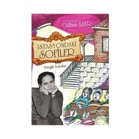 İstasyondaki Sofiler Dergah Yolcuları - Gülhan Eser