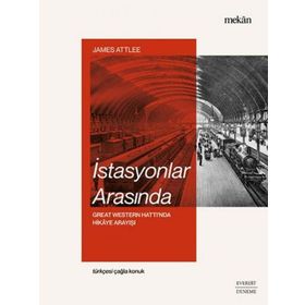 İstasyonlar Arasında - James Attlee