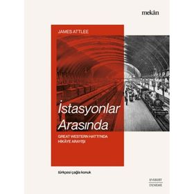 İstasyonlar Arasında - James Attlee