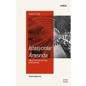 İstasyonlar Arasında - James Attlee