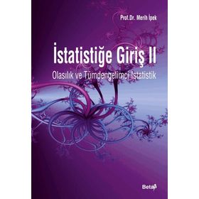 İSTATİSTİĞE GİRİŞ 2 / OLASILIK VE TÜMDENGELİMCİ İSTATİSTİK - MERIH İPEK