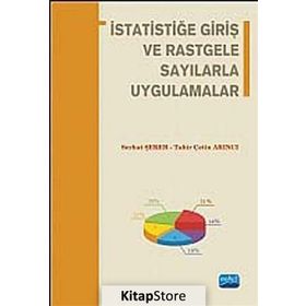 İstatistiğe Giriş ve Rastgele Sayılarla Uygulamalar - Tahir Çetin Akıncı Serhat Şeker