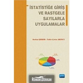 İstatistiğe Giriş ve Rastgele Sayılarla Uygulamalar - Tahir Çetin Akıncı Serhat Şeker