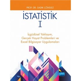 İstatistik 1 İçgüdüsel Yaklaşım Gerçek Hayat Problemleri ve Excel Bilgisayar Uygulamaları Nobel Yayınevi