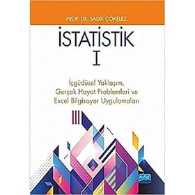 İstatistik 1 İçgüdüsel Yaklaşım Gerçek Hayat Problemleri ve Excel Bilgisayar Uygulamaları Nobel Yayınevi