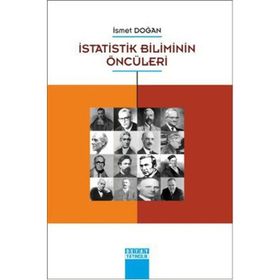 İSTATISTIK BILIMININ ÖNCÜLERI - İSMET DOĞAN