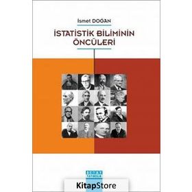 İSTATISTIK BILIMININ ÖNCÜLERI - İSMET DOĞAN
