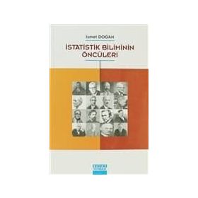 İSTATISTIK BILIMININ ÖNCÜLERI - İSMET DOĞAN