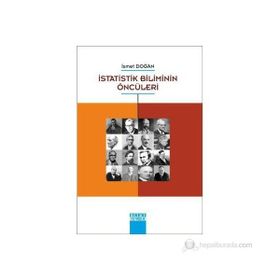 İSTATISTIK BILIMININ ÖNCÜLERI - İSMET DOĞAN