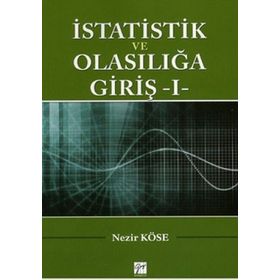 İSTATISTIK VE OLASILIĞA GIRIŞ 1 - NEZIR KÖSE