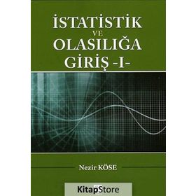 İSTATISTIK VE OLASILIĞA GIRIŞ 1 - NEZIR KÖSE